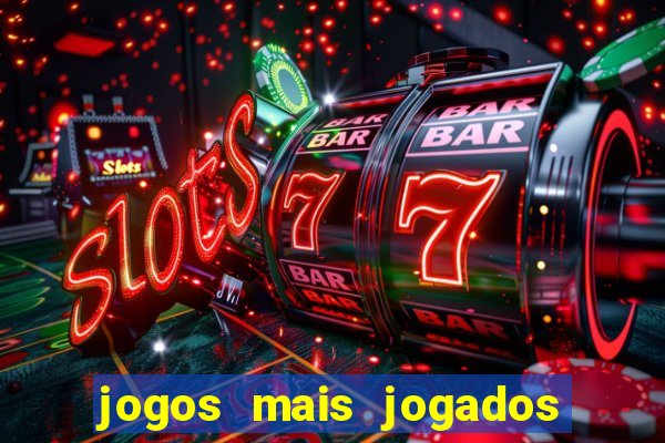 jogos mais jogados do mundo de todos os tempos